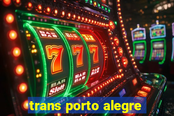 trans porto alegre